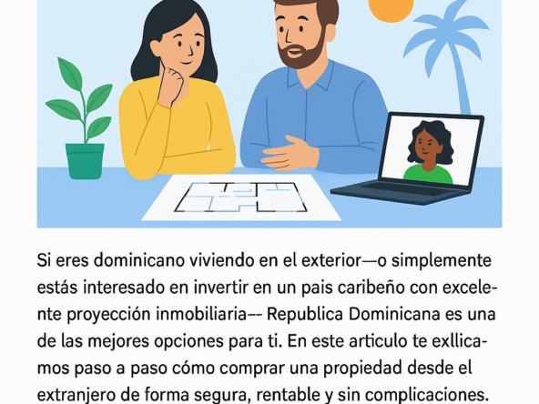 “¿Cómo comprar una propiedad en República Dominicana si vives en el extranjero?”